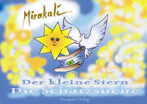Buchcover Der Kleine Stern - Die Schatzsuche | Mirakali | EAN 9783867100052 | ISBN 3-86710-005-5 | ISBN 978-3-86710-005-2