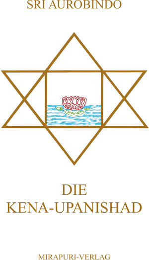 Buchcover Die Kena-Upanishad | Sri Aurobindo | EAN 9783867100632 | ISBN 3-86710-063-2 | ISBN 978-3-86710-063-2