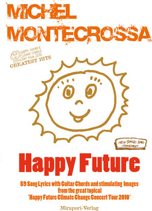 Buchcover Happy Future | Michel Montecrossa | EAN 9783867100762 | ISBN 3-86710-076-4 | ISBN 978-3-86710-076-2