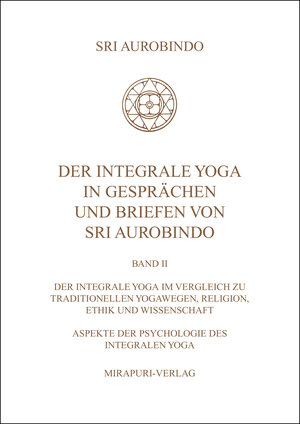 Buchcover Der Integrale Yoga in Gesprächen und Briefen von Sri Aurobindo | Sri Aurobindo | EAN 9783867101295 | ISBN 3-86710-129-9 | ISBN 978-3-86710-129-5