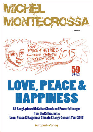 Buchcover Love, Peace & Happiness | Michel Montecrossa | EAN 9783867101806 | ISBN 3-86710-180-9 | ISBN 978-3-86710-180-6