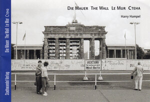 Buchcover Die Mauer, The Wall, Le Mur, CTEHA | EAN 9783867110914 | ISBN 3-86711-091-3 | ISBN 978-3-86711-091-4