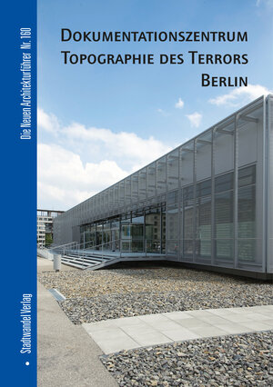 Buchcover Dokumentationszentrum Topographie des Terrors Berlin | Peter Jochen Winters | EAN 9783867111300 | ISBN 3-86711-130-8 | ISBN 978-3-86711-130-0