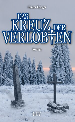 Buchcover Das Kreuz der Verlobten | Günter Krieger | EAN 9783867120692 | ISBN 3-86712-069-2 | ISBN 978-3-86712-069-2