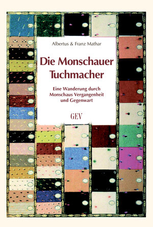 Buchcover Die Monschauer Tuchmacher | Albertus Mathar | EAN 9783867121279 | ISBN 3-86712-127-3 | ISBN 978-3-86712-127-9