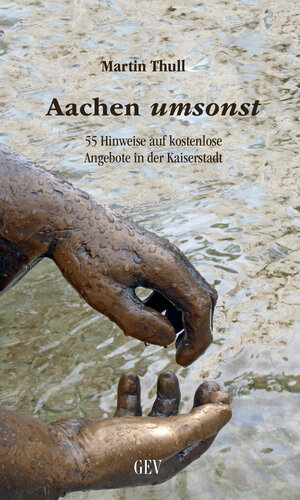 Buchcover Aachen umsonst | Martin Thull | EAN 9783867121354 | ISBN 3-86712-135-4 | ISBN 978-3-86712-135-4