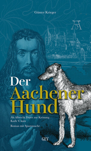 Buchcover Der Aachener Hund | Günter Krieger | EAN 9783867121606 | ISBN 3-86712-160-5 | ISBN 978-3-86712-160-6