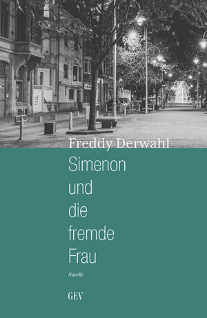 Buchcover Simenon und die fremde Frau | Freddy Derwahl | EAN 9783867121828 | ISBN 3-86712-182-6 | ISBN 978-3-86712-182-8
