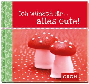Buchcover Ich wünsch dir...alles Gute | Lena Winter | EAN 9783867136778 | ISBN 3-86713-677-7 | ISBN 978-3-86713-677-8