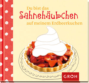 Buchcover Du bist das Sahnehäubchen auf meinem Erdbeerkuchen | Lena Winter | EAN 9783867138154 | ISBN 3-86713-815-X | ISBN 978-3-86713-815-4