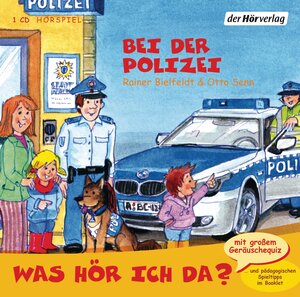 Buchcover Was hör ich da? Bei der Polizei | Rainer Bielfeldt | EAN 9783867172882 | ISBN 3-86717-288-9 | ISBN 978-3-86717-288-2