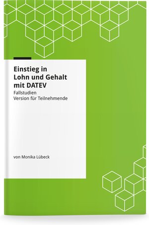 Buchcover Einstieg in Lohn und Gehalt mit DATEV - Fallstudien | Lübeck Monika | EAN 9783867181662 | ISBN 3-86718-166-7 | ISBN 978-3-86718-166-2