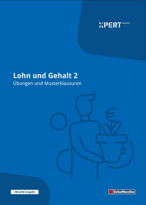 Buchcover Lohn und Gehalt 2 - Übungen und Musterklausuren | Marita Schwarzbach | EAN 9783867185547 | ISBN 3-86718-554-9 | ISBN 978-3-86718-554-7