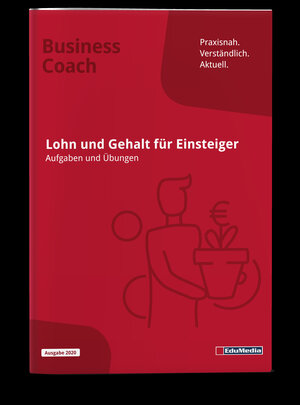 Buchcover Lohn und Gehalt für Einsteiger - Übungsbuch | Marita Schwarzbach | EAN 9783867188074 | ISBN 3-86718-807-6 | ISBN 978-3-86718-807-4