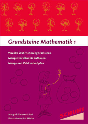 Buchcover Grundsteine Mathematik | Margrith Christen | EAN 9783867230995 | ISBN 3-86723-099-4 | ISBN 978-3-86723-099-5