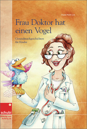 Buchcover Frau Doktor hat einen Vogel | Sibylle Mottl-Link | EAN 9783867234702 | ISBN 3-86723-470-1 | ISBN 978-3-86723-470-2