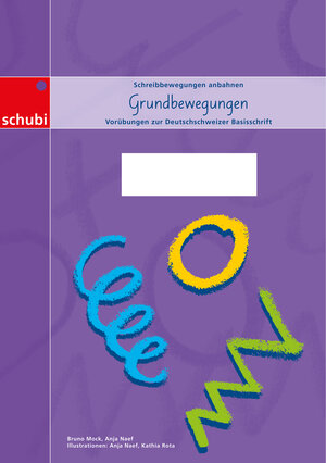 Buchcover Schreiblehrgang Deutschschweizer Basisschrift / Grundbewegungen | Bruno Mock | EAN 9783867236157 | ISBN 3-86723-615-1 | ISBN 978-3-86723-615-7