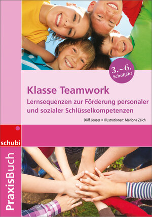 Buchcover Praxisbuch Klasse Teamwork | Dölf Looser | EAN 9783867236201 | ISBN 3-86723-620-8 | ISBN 978-3-86723-620-1