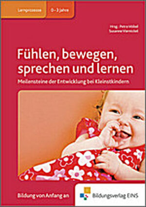 Buchcover Fachbücher für die frühkindliche Bildung / Fühlen, bewegen, sprechen und lernen | Petra Völkel | EAN 9783867239165 | ISBN 3-86723-916-9 | ISBN 978-3-86723-916-5