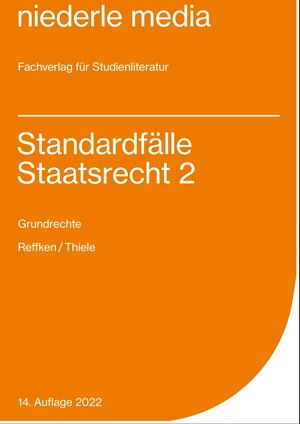 Buchcover Standardfälle Staatsrecht 2 - Grundrechte - 2022 | Hendrik Reffken | EAN 9783867240611 | ISBN 3-86724-061-2 | ISBN 978-3-86724-061-1