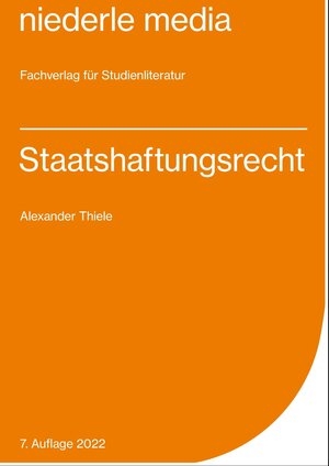Buchcover Staatshaftungsrecht - 2022 | Alexander James Thiele | EAN 9783867240772 | ISBN 3-86724-077-9 | ISBN 978-3-86724-077-2