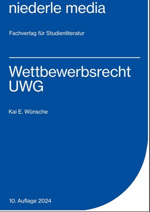 Buchcover Wettbewerbsrecht - UWG - 2024 | Kai Wünsche | EAN 9783867241564 | ISBN 3-86724-156-2 | ISBN 978-3-86724-156-4