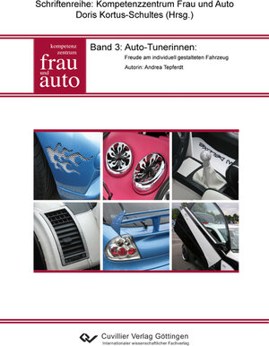 Buchcover Auto-Tunerinnen: Freude am individuell gestalteten Fahrzeug (Band 3) | Doris Kortus-Schultes | EAN 9783867279444 | ISBN 3-86727-944-6 | ISBN 978-3-86727-944-4