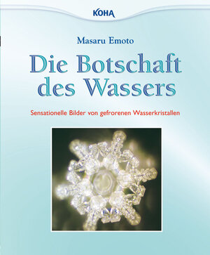 Buchcover Die Botschaft des Wassers | Masaru Emoto | EAN 9783867281232 | ISBN 3-86728-123-8 | ISBN 978-3-86728-123-2