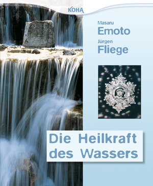 Buchcover Die Heilkraft des Wassers | Masaru Emoto | EAN 9783867281249 | ISBN 3-86728-124-6 | ISBN 978-3-86728-124-9