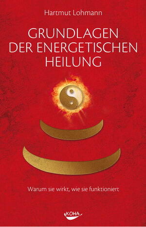 Buchcover Grundlagen der energetischen Heilung | Hartmut Lohmann | EAN 9783867281645 | ISBN 3-86728-164-5 | ISBN 978-3-86728-164-5