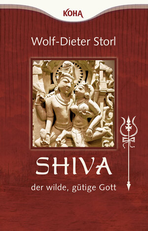 Buchcover Shiva – der wilde, gütige Gott | Wolf-Dieter Storl | EAN 9783867281881 | ISBN 3-86728-188-2 | ISBN 978-3-86728-188-1