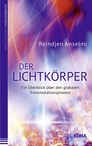 Buchcover Der Lichtkörper | Reindjen Anselmi | EAN 9783867282352 | ISBN 3-86728-235-8 | ISBN 978-3-86728-235-2