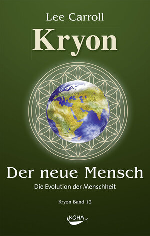 Buchcover Der Neue Mensch: Die Evolution der Menschheit | Lee Carroll | EAN 9783867283243 | ISBN 3-86728-324-9 | ISBN 978-3-86728-324-3