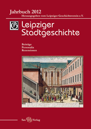 Buchcover Leipziger Stadtgeschichte Jb. 2012 (PDF)  | EAN 9783867295154 | ISBN 3-86729-515-8 | ISBN 978-3-86729-515-4