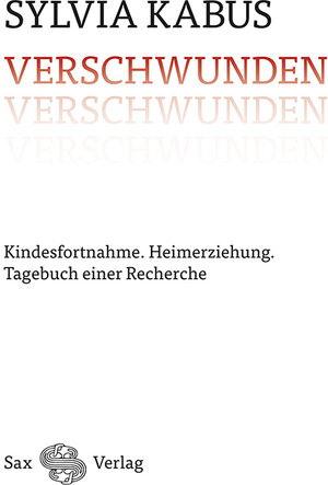 Buchcover Verschwunden (PDF) | Sylvia Kabus | EAN 9783867295727 | ISBN 3-86729-572-7 | ISBN 978-3-86729-572-7