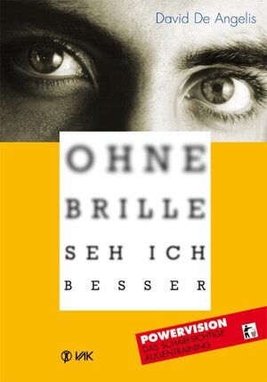 Buchcover Ohne Brille seh ich besser | David DeAngelis | EAN 9783867310024 | ISBN 3-86731-002-5 | ISBN 978-3-86731-002-4