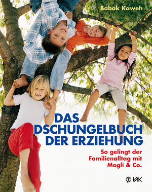 Buchcover Das Dschungelbuch der Erziehung | Babak Kaweh | EAN 9783867310499 | ISBN 3-86731-049-1 | ISBN 978-3-86731-049-9