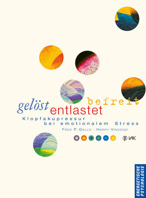 Buchcover Gelöst - entlastet - befreit | Fred P Gallo | EAN 9783867310857 | ISBN 3-86731-085-8 | ISBN 978-3-86731-085-7