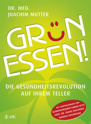 Buchcover Grün essen! | Dr. Joachim Mutter | EAN 9783867310987 | ISBN 3-86731-098-X | ISBN 978-3-86731-098-7