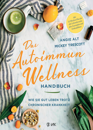 Buchcover Das Autoimmun-Wellness-Handbuch | Mickey Trescott | EAN 9783867311953 | ISBN 3-86731-195-1 | ISBN 978-3-86731-195-3