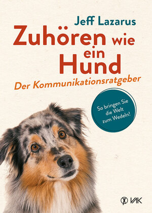 Buchcover Zuhören wie ein Hund | Jeff Lazarus | EAN 9783867311960 | ISBN 3-86731-196-X | ISBN 978-3-86731-196-0