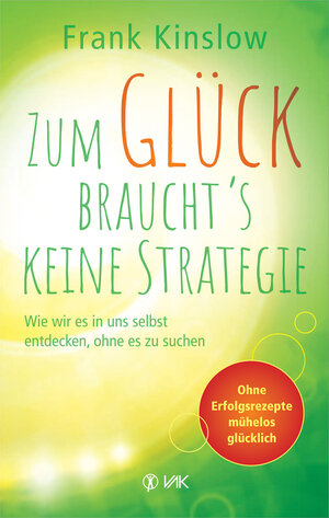 Buchcover Zum Glück braucht's keine Strategie | Frank Kinslow | EAN 9783867312066 | ISBN 3-86731-206-0 | ISBN 978-3-86731-206-6