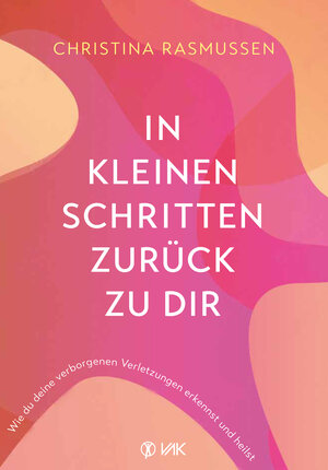 Buchcover In kleinen Schritten zurück zu dir | Christina Rasmussen | EAN 9783867312882 | ISBN 3-86731-288-5 | ISBN 978-3-86731-288-2