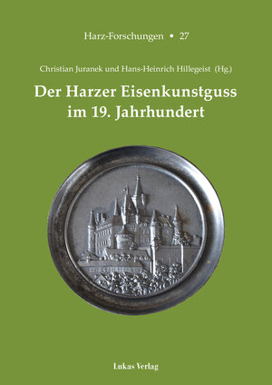 Buchcover Der Harzer Eisenkunstguss im 19. Jahrhundert  | EAN 9783867321167 | ISBN 3-86732-116-7 | ISBN 978-3-86732-116-7