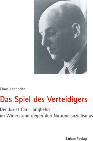 Buchcover Das Spiel des Verteidigers | Claus Langbehn | EAN 9783867322034 | ISBN 3-86732-203-1 | ISBN 978-3-86732-203-4