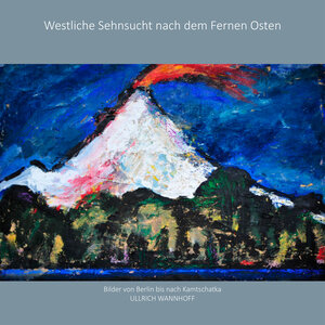 Buchcover Westliche Sehnsucht nach dem Fernen Osten | Ullrich Wannhoff | EAN 9783867322058 | ISBN 3-86732-205-8 | ISBN 978-3-86732-205-8
