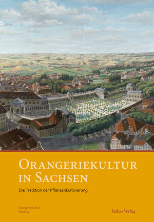 Buchcover Orangeriekultur in Sachsen  | EAN 9783867322249 | ISBN 3-86732-224-4 | ISBN 978-3-86732-224-9