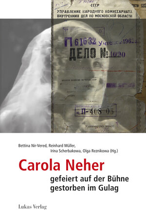 Buchcover Carola Neher - gefeiert auf der Bühne, gestorben im Gulag  | EAN 9783867322430 | ISBN 3-86732-243-0 | ISBN 978-3-86732-243-0