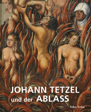 Buchcover Johann Tetzel und der Ablass  | EAN 9783867322621 | ISBN 3-86732-262-7 | ISBN 978-3-86732-262-1