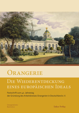 Buchcover Orangerie – Die Wiederentdeckung eines europäischen Ideals | EAN 9783867323314 | ISBN 3-86732-331-3 | ISBN 978-3-86732-331-4